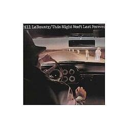 Bill LaBounty - This Night Won&#039;t Last Forever album