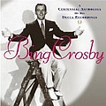 Bing Crosby - 1934-1956  A Centennial Anthol album