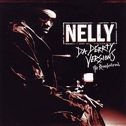 Nelly - Da Derrty Versions - The Reinvention album