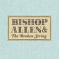 Bishop Allen - The Broken String album