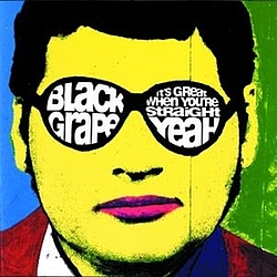 Black Grape - It&#039;s Great When You&#039;re Straight...Yeah альбом