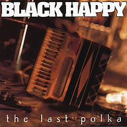 Black Happy - The Last Polka album