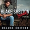 Blake Shelton - Pure BS - Deluxe Edition album