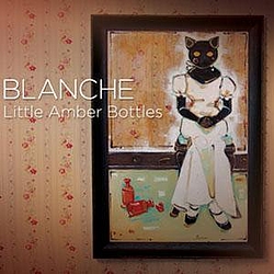 Blanche - Little Amber Bottles (180g vinyl) album