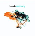 Bleach - Astronomy (The Legacy of a Hero) album
