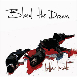 Bleed The Dream - Killer Inside альбом