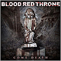 Blood Red Throne - Come Death album