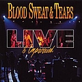 Blood, Sweat &amp; Tears - Live &amp; Improvised album