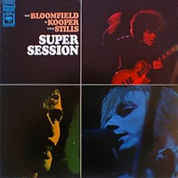 Bloomfield, Kooper, Stills - Super Session  album