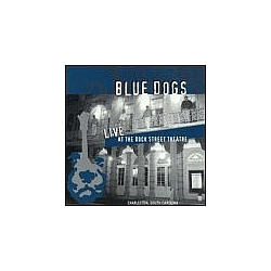 Blue Dogs - Live at the Dock Street Theatre album
