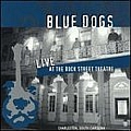 Blue Dogs - Live at the Dock Street Theatre альбом