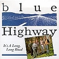 Blue Highway - It&#039;s a Long, Long Road альбом