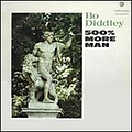 Bo Diddley - 500% More Man альбом