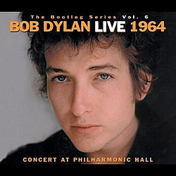 Bob Dylan - The Bootleg Series, Vol. 6: Bob Dylan Live 1964 - Concert at Philharmonic Hall альбом