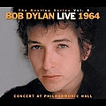 Bob Dylan - The Bootleg Series, Vol. 6: Bob Dylan Live 1964 - Concert at Philharmonic Hall album