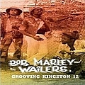 Bob Marley &amp; The Wailers - Grooving Kingston 12 альбом