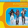 Os Mutantes - Everything Is Possible! The Best Of Os Mutantes альбом