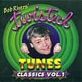 Bob Rivers - Twisted Tunes Classics album