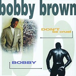 Bobby Brown - Don&#039;t Be Cruel / Bobby альбом