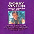 Bobby Vinton - Greatest Polka Hits of All Time альбом
