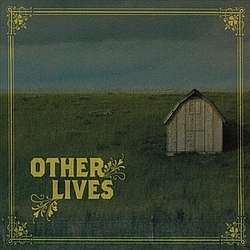 Other Lives - Other Lives альбом