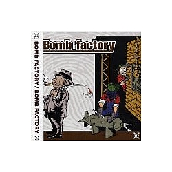 Bomb Factory - Bomb Factory album