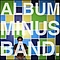 Bomb The Music Industry! - Album Minus Band album