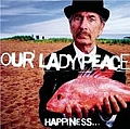 Our Lady Peace - Happiness Is Not A Fish That You Can Catch альбом