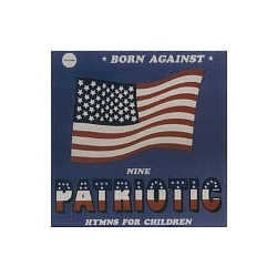 Born Against - Patriotic Battle Hymns альбом