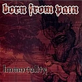 Born From Pain - Immortality альбом