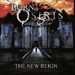 Born Of Osiris - The New Reign album
