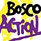 Bosco - Action album