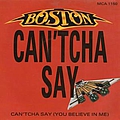 Boston - Can&#039;tcha Say (You Believe in Me) альбом