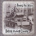 Bound For Glory - Rolling Through Europe альбом