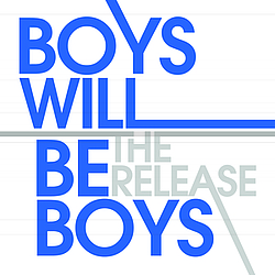 Boys Will Be Boys - The Release EP album