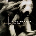 Over The Rhine - Good Dog Bad Dog альбом