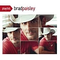 Brad Paisley - Playlist: The Very Best of Brad Paisley альбом