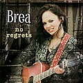 Brea - No Regrets альбом
