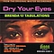 Brenda &amp; The Tabulations - Dry Your Eyes альбом