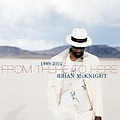 Brian Mcknight - From There to Here: 1989-2002 альбом