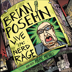 Brian Posehn - Live In:Nerd Rage альбом