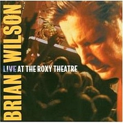 Brian Wilson - Brian Wilson Live at the Roxy Theatre (disc 1) album