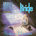 Bride - Silence Is Madness альбом