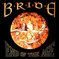 Bride - End of the Age: Best of Bride альбом