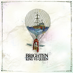Brighten - King Vs Queen альбом