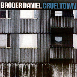 Broder Daniel - Cruel Town album