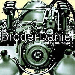 Broder Daniel - Saturday Night Engine album