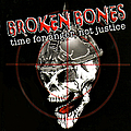Broken Bones - Time for Anger, Not Justice альбом