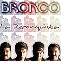 Bronco - La Reconquista альбом