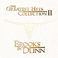 Brooks &amp; Dunn - The Greatest Hits Collection II album